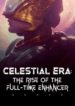 Celestial_Era-_The_Rise_of_the_Full-Time_Enhancer_optimized